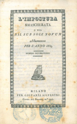 - - L'impostura smascherata o sia Nil sub sole novum. Almanacco per l'anno 1839. Numero decimoterzo.