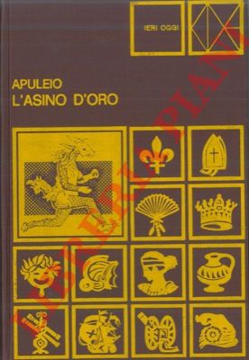 APULEIO Lucio - - L' asino d' oro.