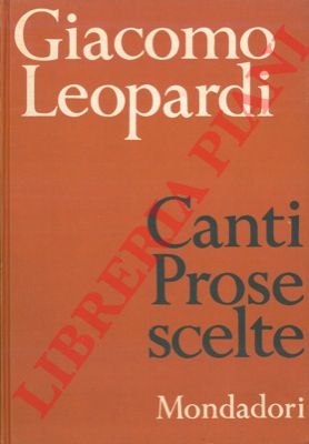 LEOPARDI Giacomo - - Canti. Prose scelte.