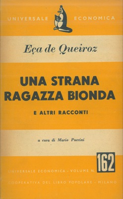 ECA DE QUEIROZ Jos Maria - - Una strana ragazza bionda.