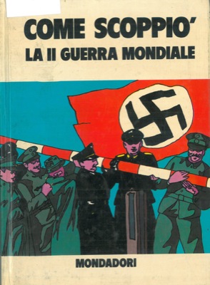 BOSCHESI B. Palmiro - - Come scoppi la II guerra mondiale.