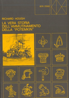 HOUGH Richard - - La vera storia dell'ammutinamento della Potemkin.