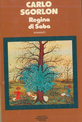 SGORLON Carlo - - Regina di Saba.