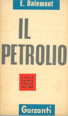DALEMONT Etienne - - Il petrolio.