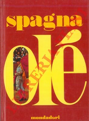 BOSCHESI Palmiro B. - - Spagna ol. Carnet di viaggio alla scoperta del colore spagnolo.