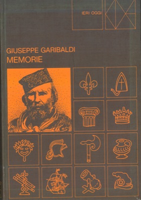 GARIBALDI Giuseppe - - Memorie.
