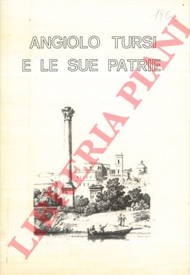 - - Angiolo Tursi e le sue patrie.