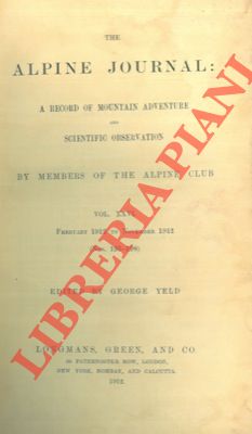 (YELD George) - - The alpine journal. A record of mountain adventure and scientific observation by members of the Alpine Club.