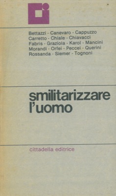 AA. VV. - - Smilitarizzare l'uomo.