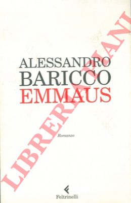 BARICCO Alessandro - - Emmaus.