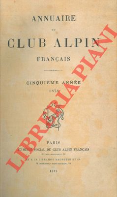 - - Annuaire du Club Alpin Franais. Cinquime Anne. 1878.