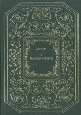 ARETINO Pietro - - I ragionamenti.