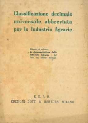 - - Classificazione decimale universale abbreviata per le industrie agrarie.
