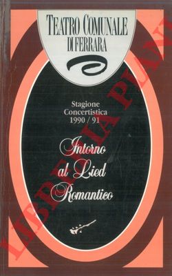 Teatro Comunale di Ferrara - - Intorno al Lied romantico.