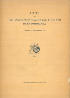 - - Atti del VIII Congresso Nazionale Italiano di Entomologia. Firenze, settembre 1969.