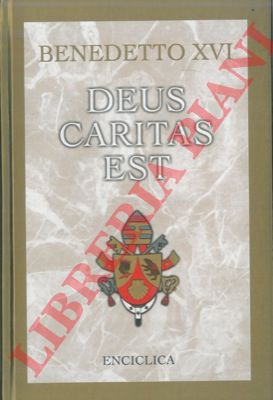 Benedetto XVI - - Deus caritas est.