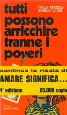 TERZOLI Italo - VAIME Enrico - - Tutti possono arricchire tranne i poveri.