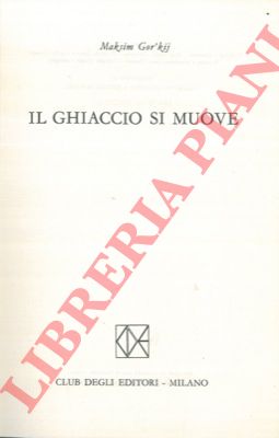GOR'KIJ Maksim - - Il ghiaccio si muove.