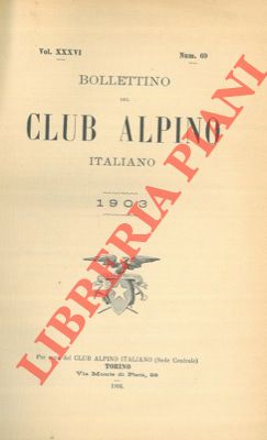 - - Bollettino del Club Alpino Italiano. Anno 1903. Vol. XXXVI. n 69.