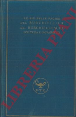 (GIOVANNETTI Eugenio) - - Le pi belle pagine del Burchiello e dei Burchielleschi.