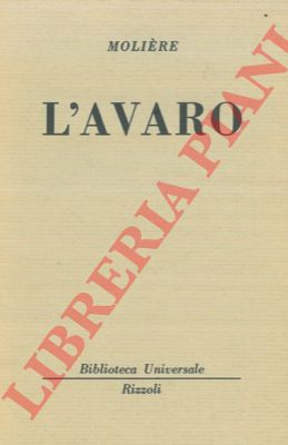 MOLIERE - - L'avaro.