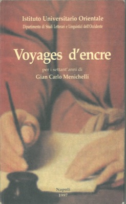 (DE GREGORIO CIRILLO Valeria - ZITO Marina) - - Voyages d'encre. Per i settant'anni di Gian Carlo Menichelli.