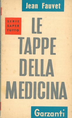 FAUVET Jean - - Le tappe della medicina.