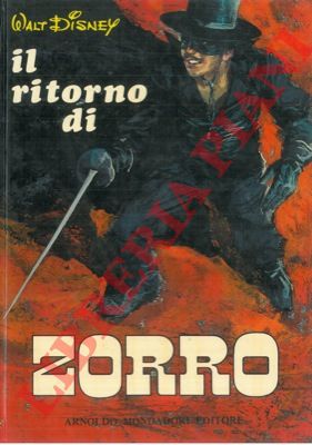 DISNEY Walt - DEAKIN B. F. - - Il ritorno di Zorro.