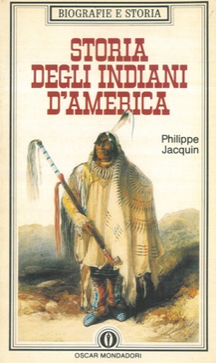 JACQUIN Philippe - - Storia degli Indiani d'America.