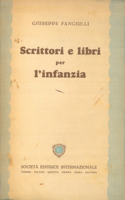 FANCIULLI Giuseppe - - Scrittori e libri per l'infanzia.