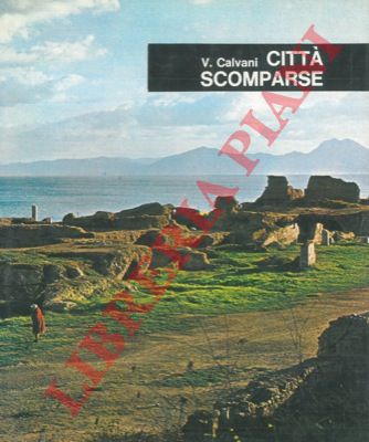 CALVANI Vittoria - - Citt scomparse.