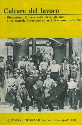 - - Culture del lavoro. Discussioni: il tema della citt, gli studi di psicostoria. Interventi su archivi e mostre storiche.