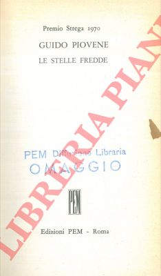 PIOVENE Guido - - Le stelle fredde.