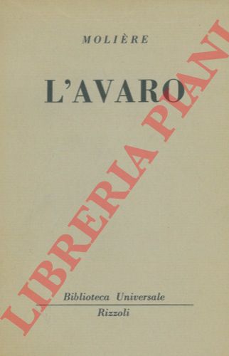 MOLIERE - - L'avaro.