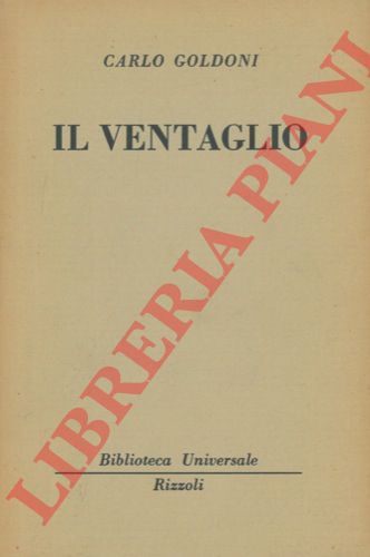 GOLDONI Carlo - - Il ventaglio.