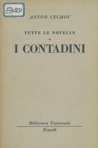 CECHOV Anton - - Tutte le novelle. I contadini.