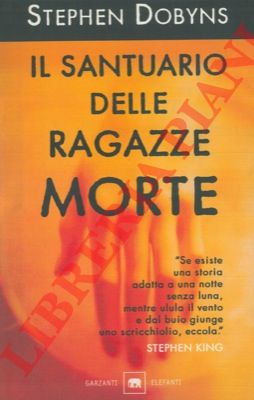 DOBYNS Stephen - - Il santuario delle ragazze morte.