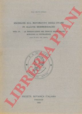 COLLA Silvia - - Ricerche sul movimento degli stami in alcune Berberidacee. IV. Le modificazioni dei tessuti dello stame durante la contrazione.