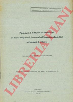 BONALBERTI E. - - Vaccinazione antitifica con idrovaccino in alcune categorie di lavoratori dell'industria alimentare nel comune di Bolzano.