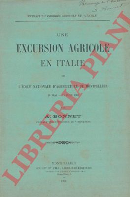 BONNET A. - - Une excursion agricole en Italie.