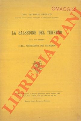 PEGLION Vittorio - - La salsedine del terreno ed i suoi effetti sulla vegetazione del frumento.