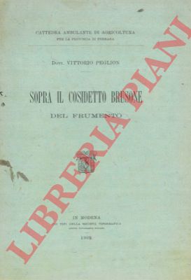 PEGLION Vittorio - - Sopra il cosidetto brusone del frumento.