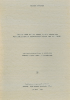 MUGNIER Claude - - Distinction entre trois types d'Eboulis cryoclastiques rencontrs dans les cavernes.