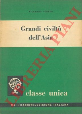 LORETO Riccardo - - Grandi civilt dell' Asia.