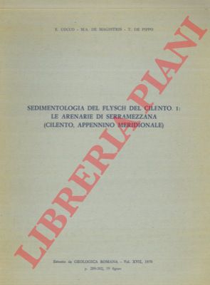 COCCO E. - DE MAGISTRIS M. A. - DE PIPPO T. - - Sedimentologia del flysch del Cilento. 1. Le arenarie di Serramezzana (Cilento, Appennino Meridionale) .