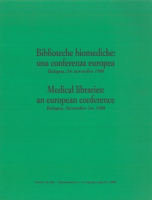 (CAVAZZA Laura) - - Biblioteche biomediche : una conferenza europea. Bologna, 2 - 6 novembre 1988.