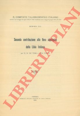 DE TONI G. B. - FORTI Achille - - Seconda contribuzione alla flora algologica della Libia italiana.