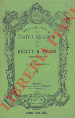 OTTOLINI V. - - Ricatt a milan.