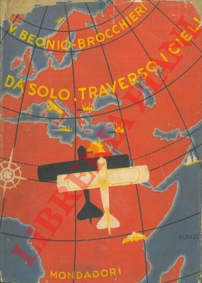 BEONIO BROCCHIERI V. - - Da solo, traverso i cieli.