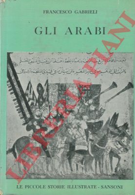 GABRIELI Francesco - - Gli arabi.